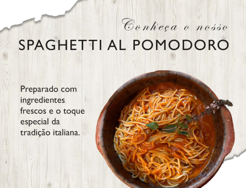 Experimente o nosso spaghetti al pomodoro!